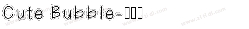 Cute Bubble字体转换